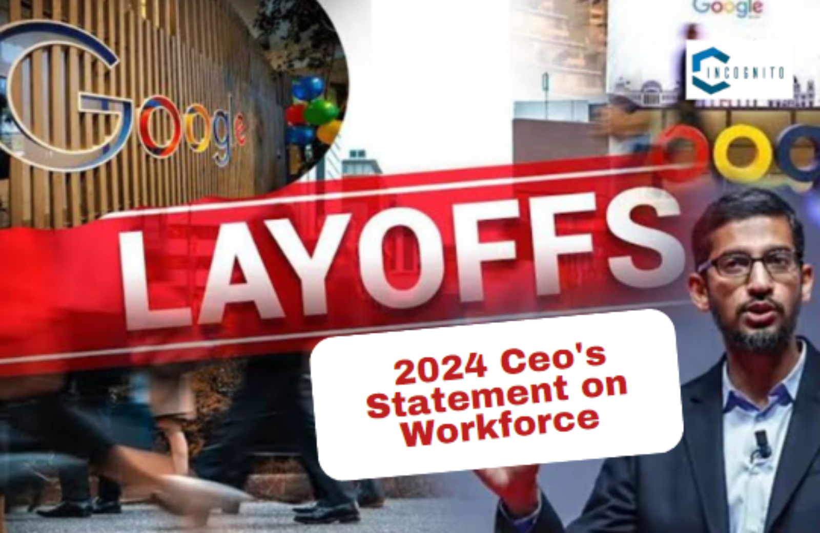 Google Layoffs CEO's Statement on Workforce Reduction