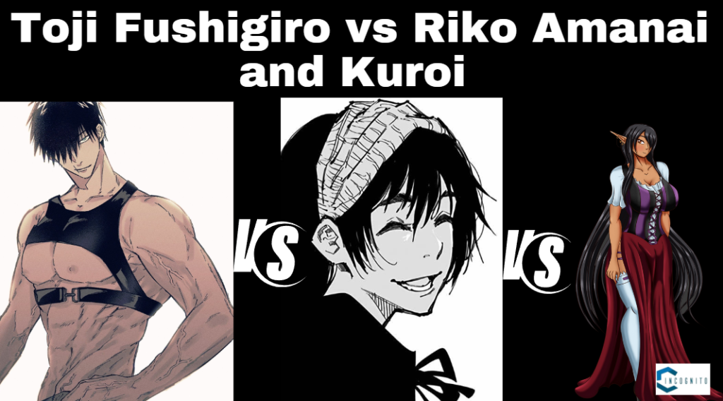 Toji Fushiguro vs. Riko Amanai and Kuroi