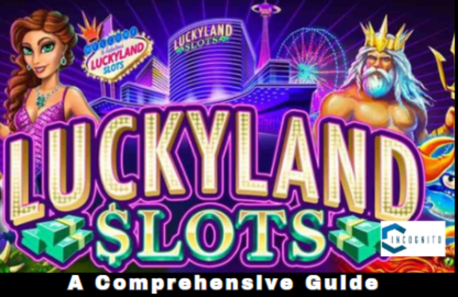 A Comprehensive Guide to LuckyLand Slots App