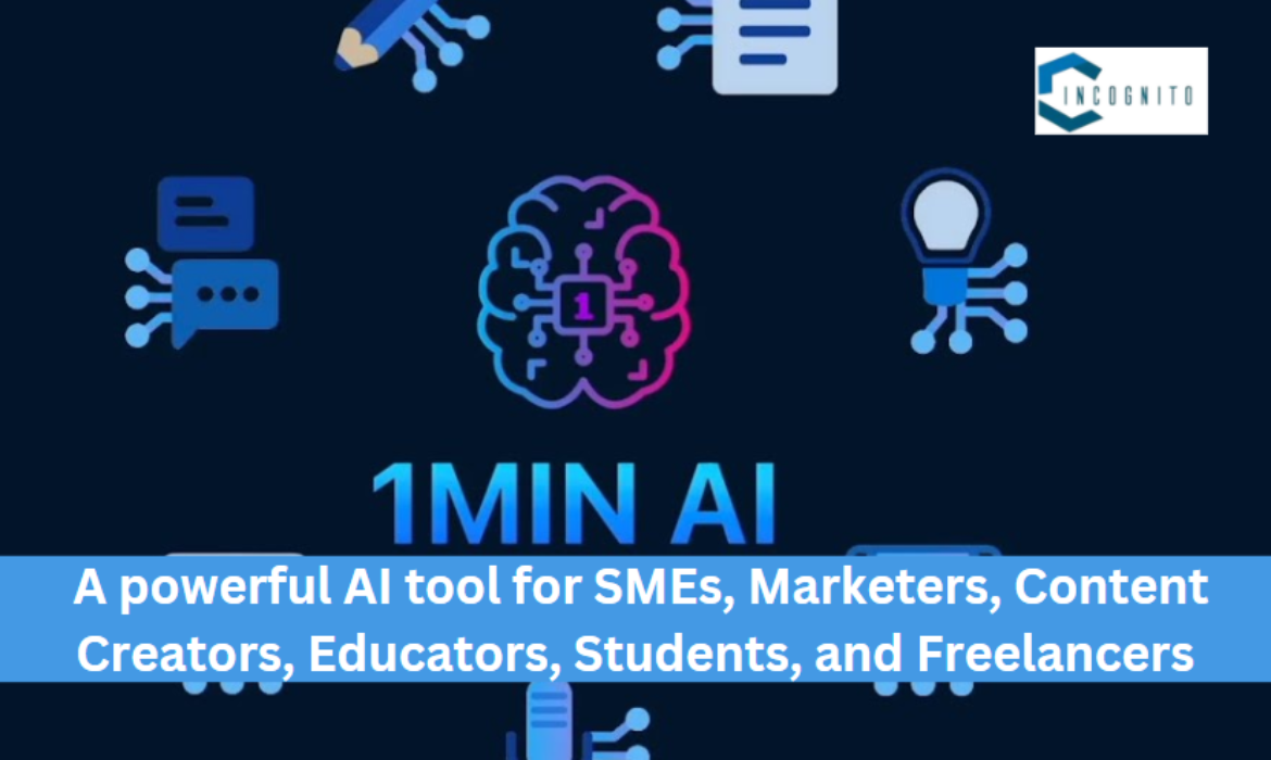 1min.AI: A powerful AI tool for SMEs, Marketers, Content Creators, Educators, Students, and Freelancers