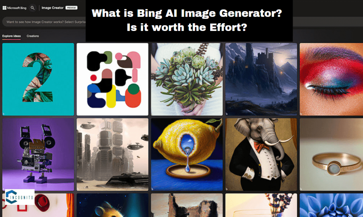 What is Bing AI Image Generator? Is it worth the Effort?