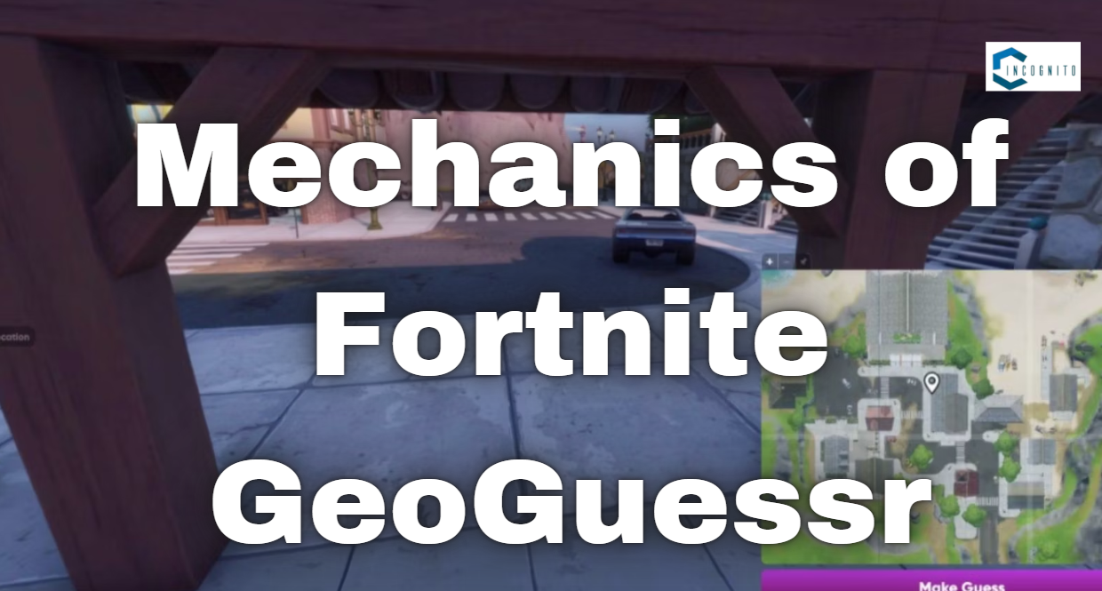 Mechanics of Fortnite GeoGuessr