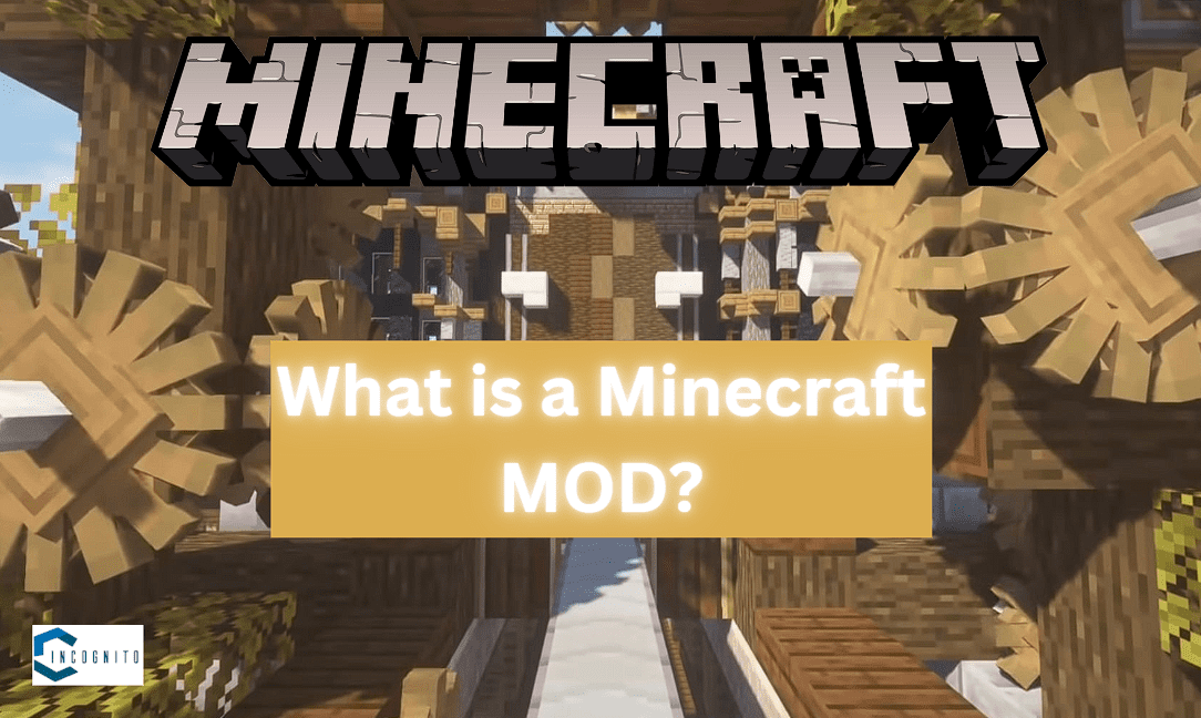 What is a Minecraft MOD?