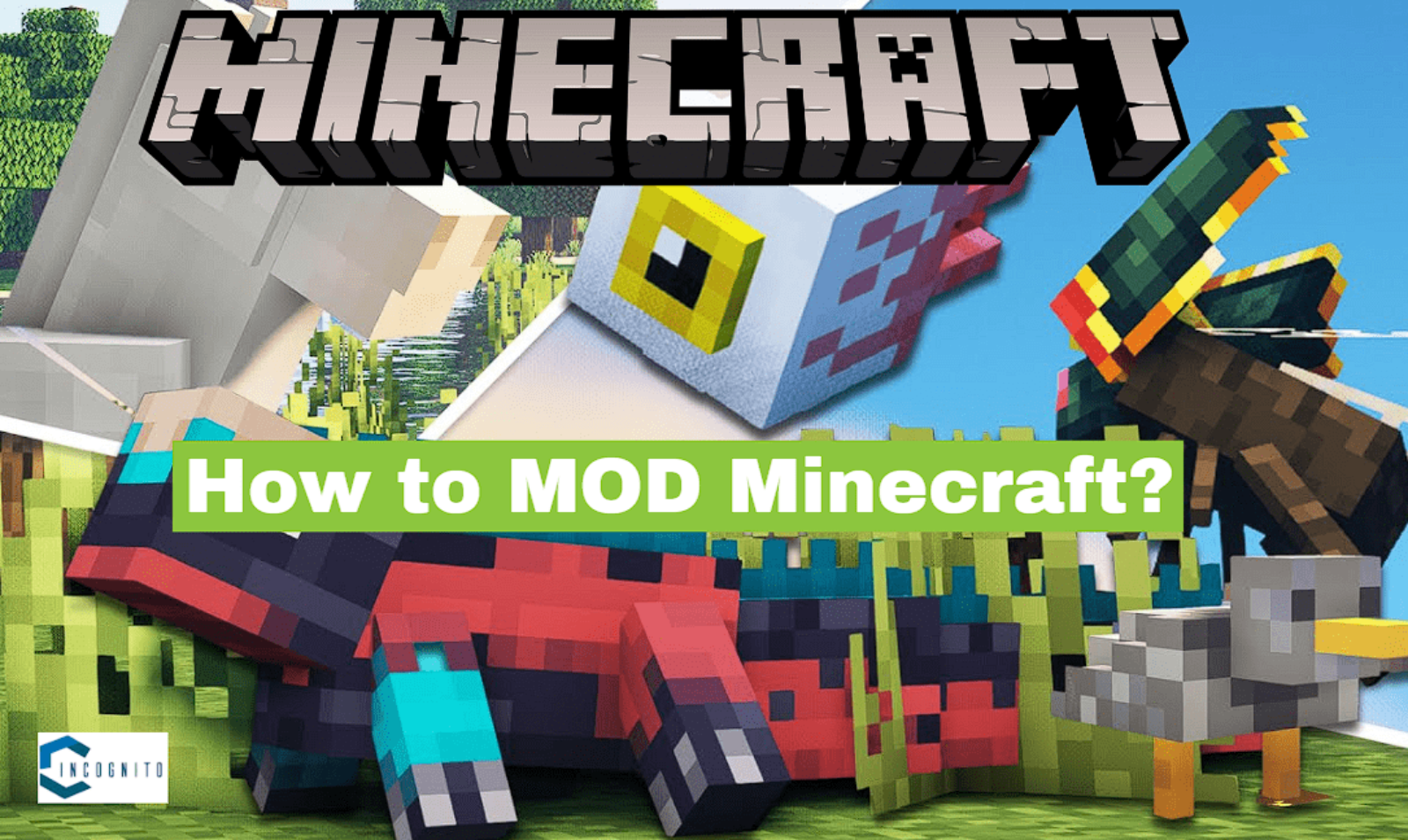 How to MOD Minecraft?