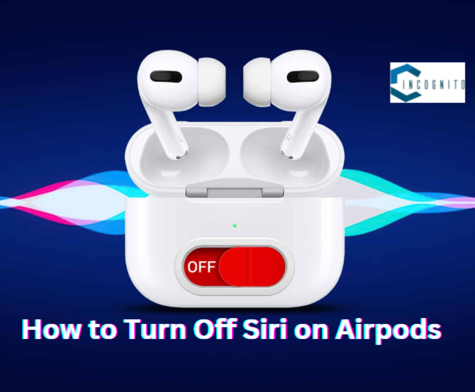 How to Turn Off Siri on Airpods