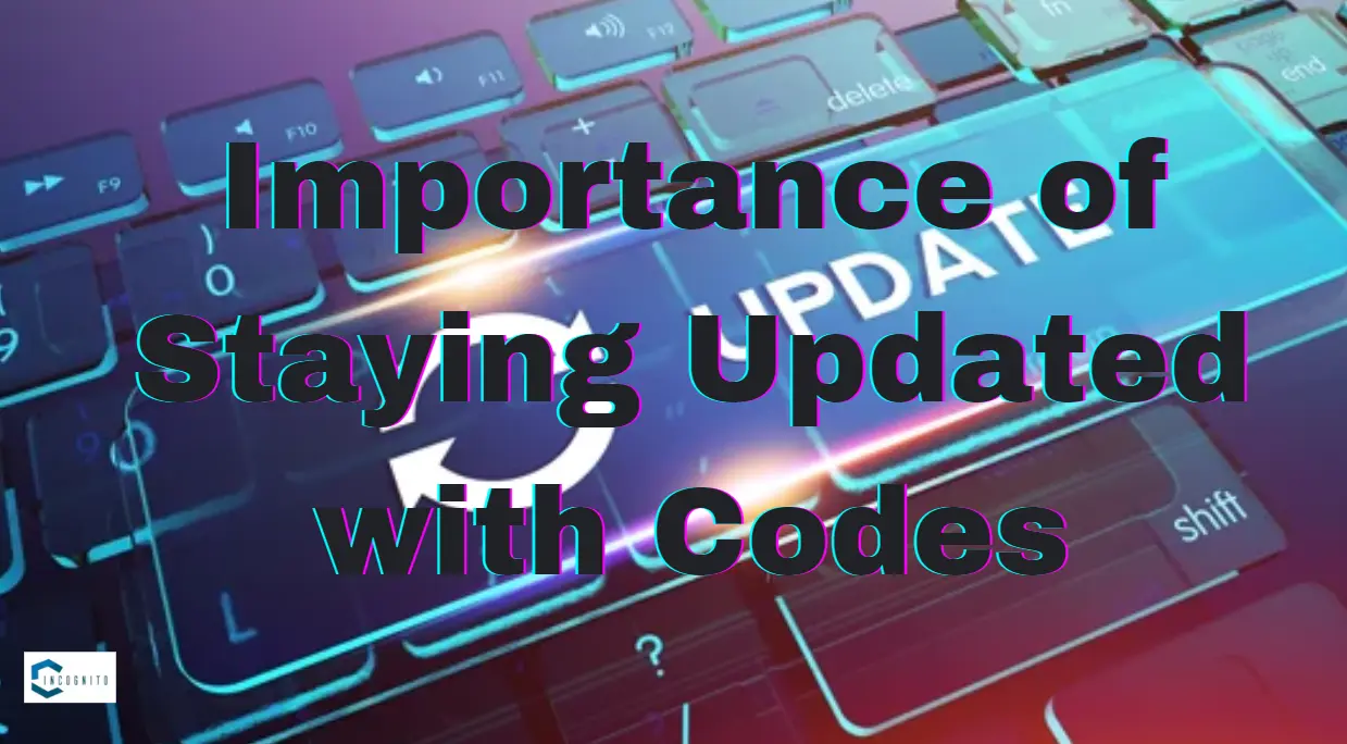 Importance of Staying Updated with Codes