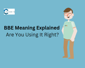 BBE Meaning