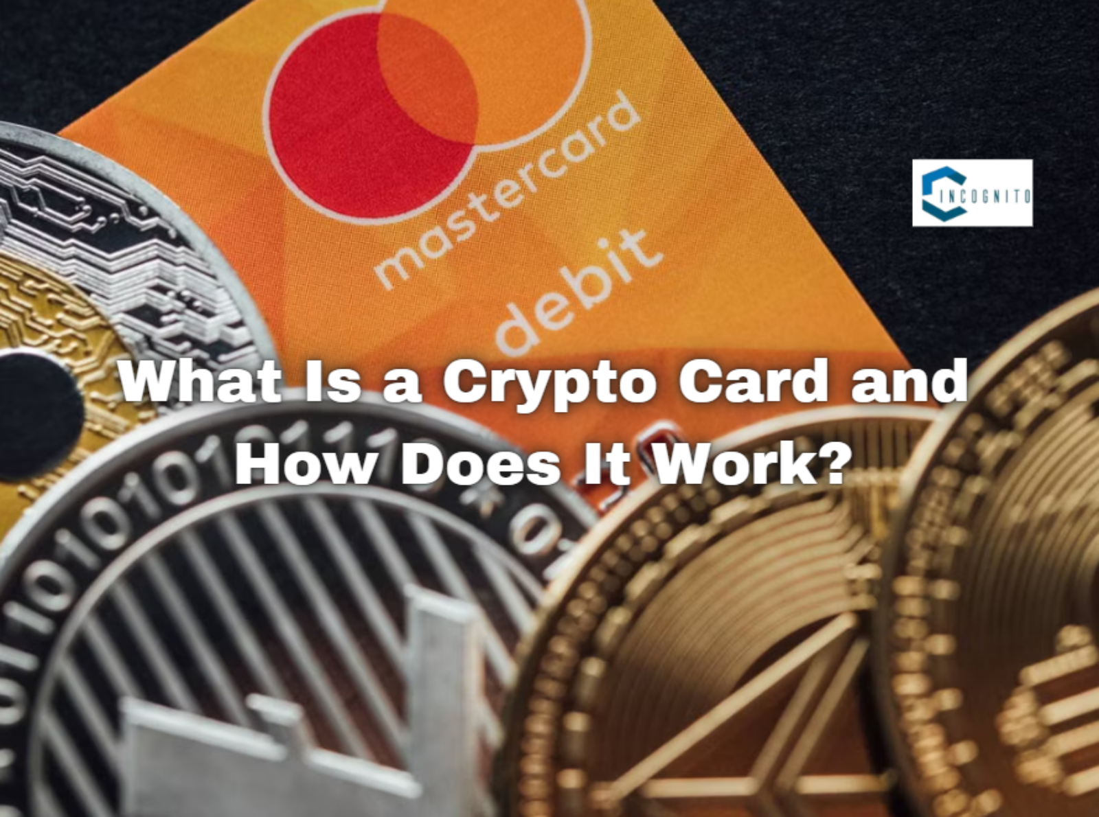 What Is a Crypto Card and How Does It Work?