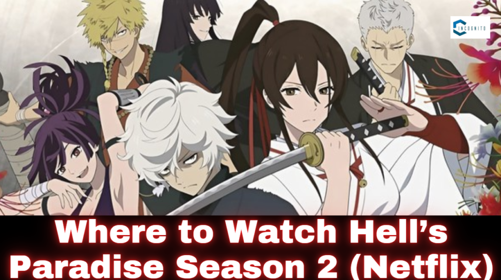 Where to Watch Hell’s Paradise Season 2