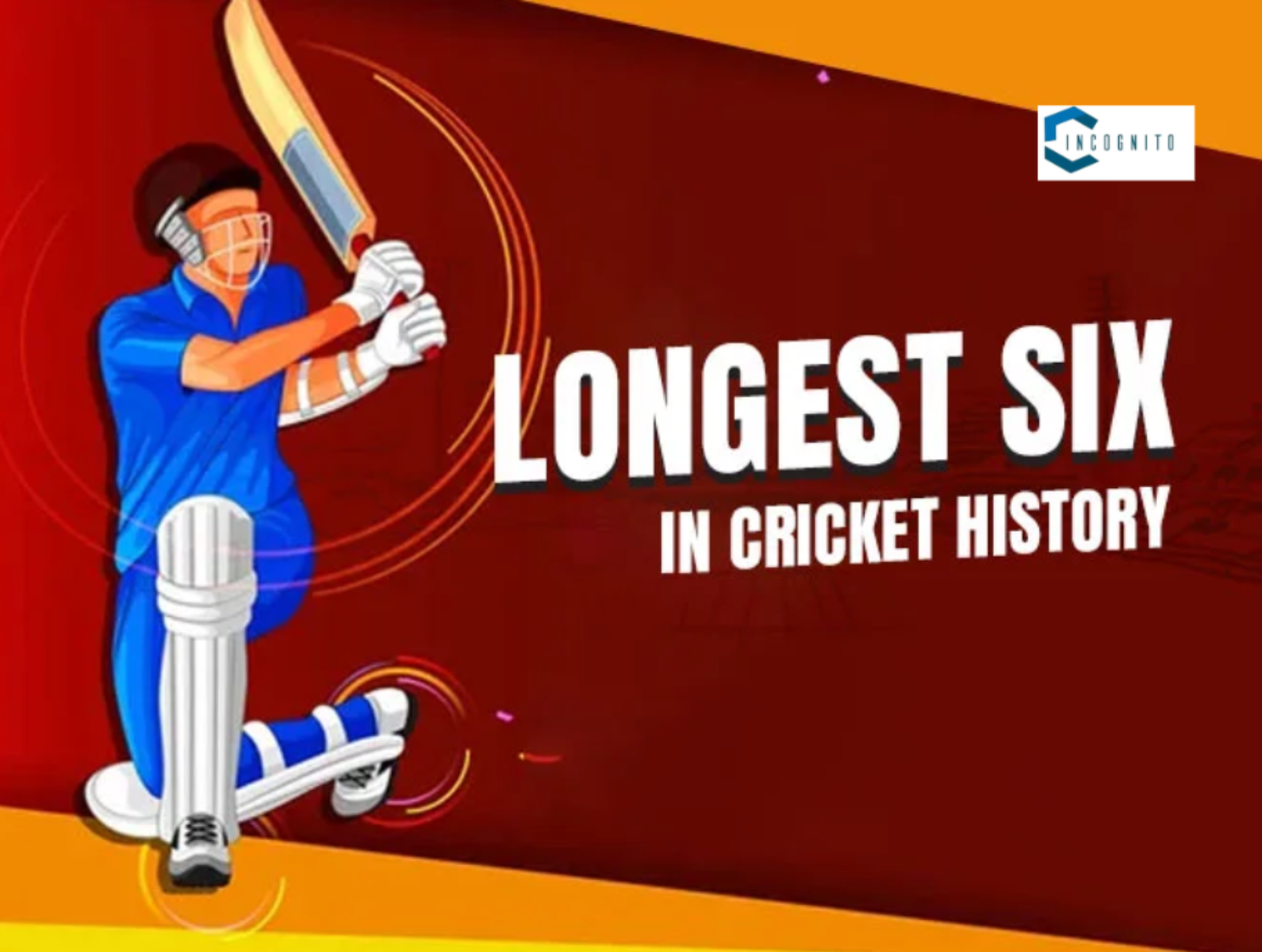 Who Has Hit The Longest Six In Cricket History? Read The Top Ten List Here. 