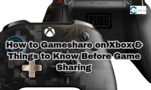 How to Gameshare on Xbox & Things to Know Before Game Sharing