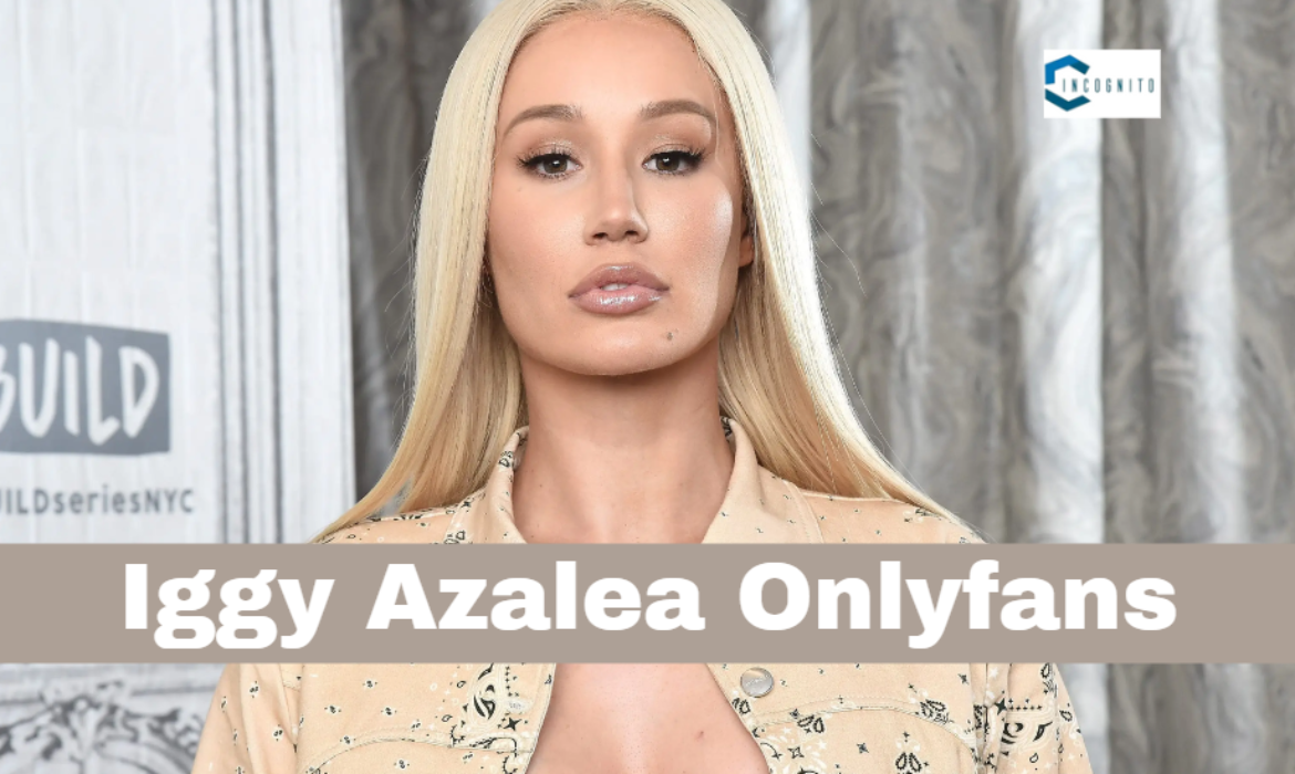 Iggy Azalea Onlyfans: Why Did She Join Adult Platform? Is She Broke? 