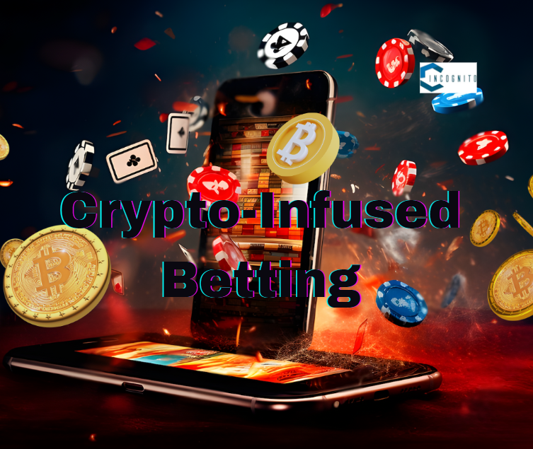 Crypto-Infused Betting