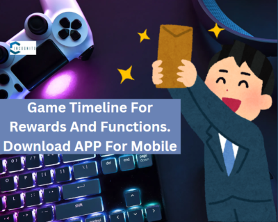 Game Timeline For Rewards And Functions. Download APP For Mobile