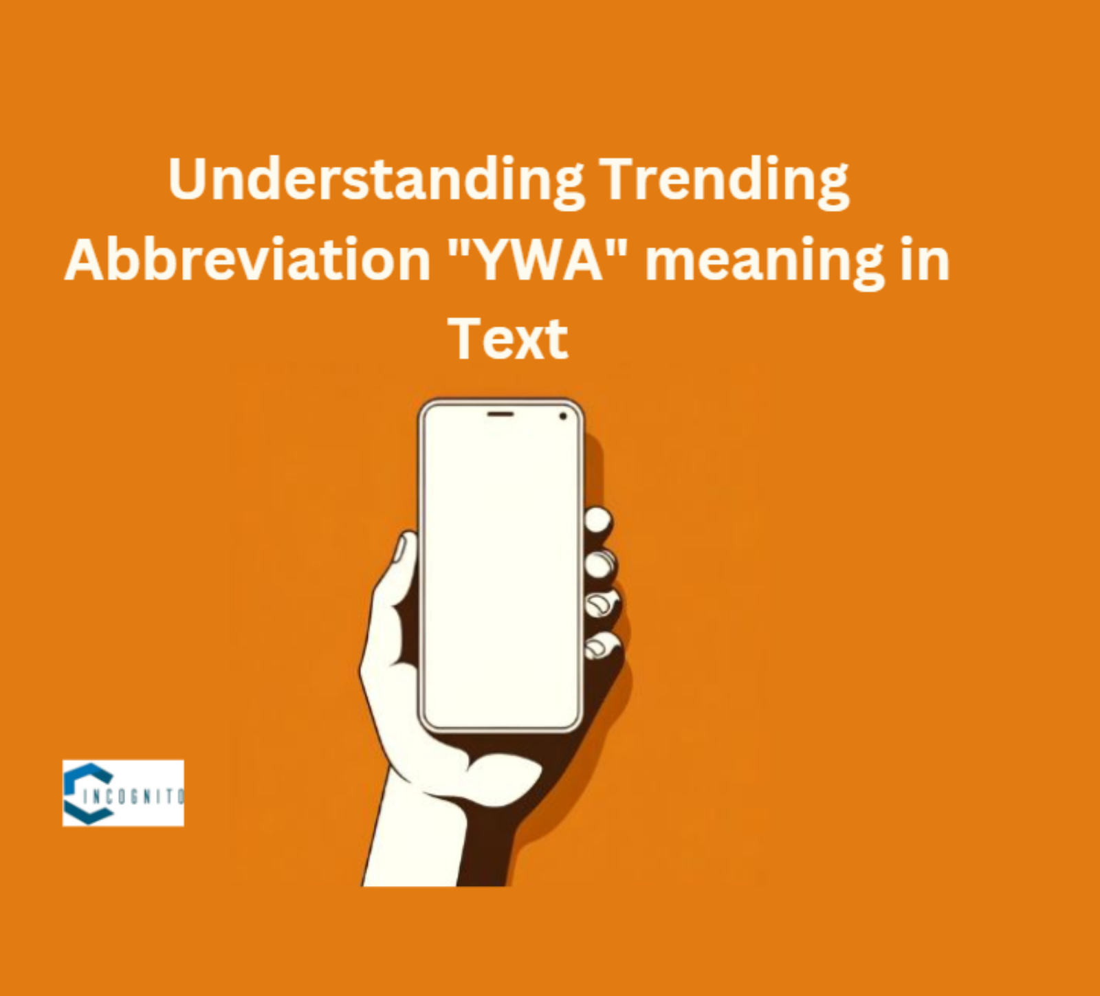 Understanding Trending Abbreviation “YWA” meaning in Text- 2024 Update