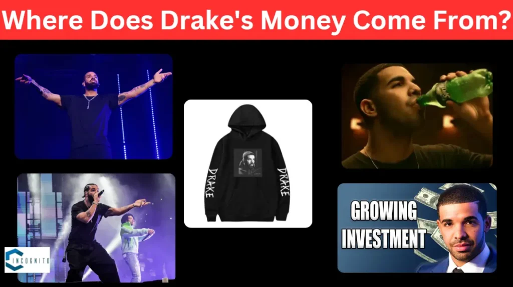 Where Does Drake's Money Come From?