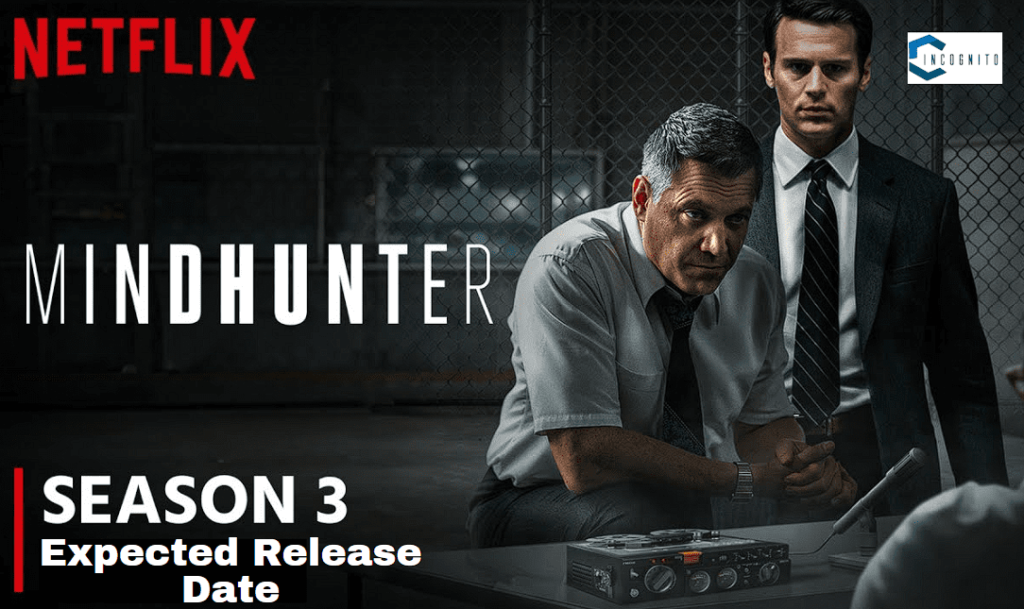 Mindhunter Season 3 Expected Release Date