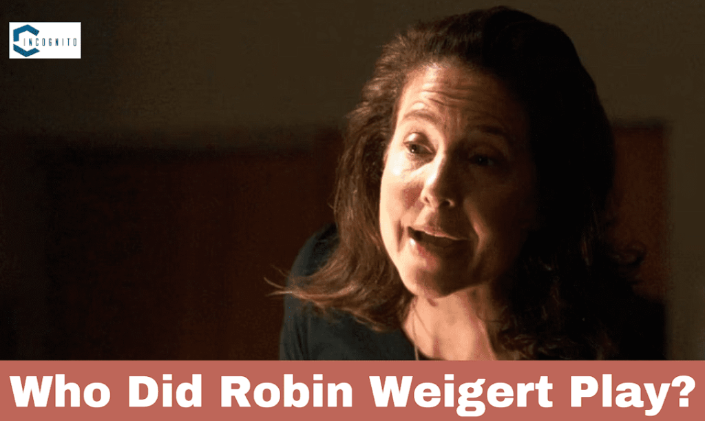 Who Did Robin Weigert Play?