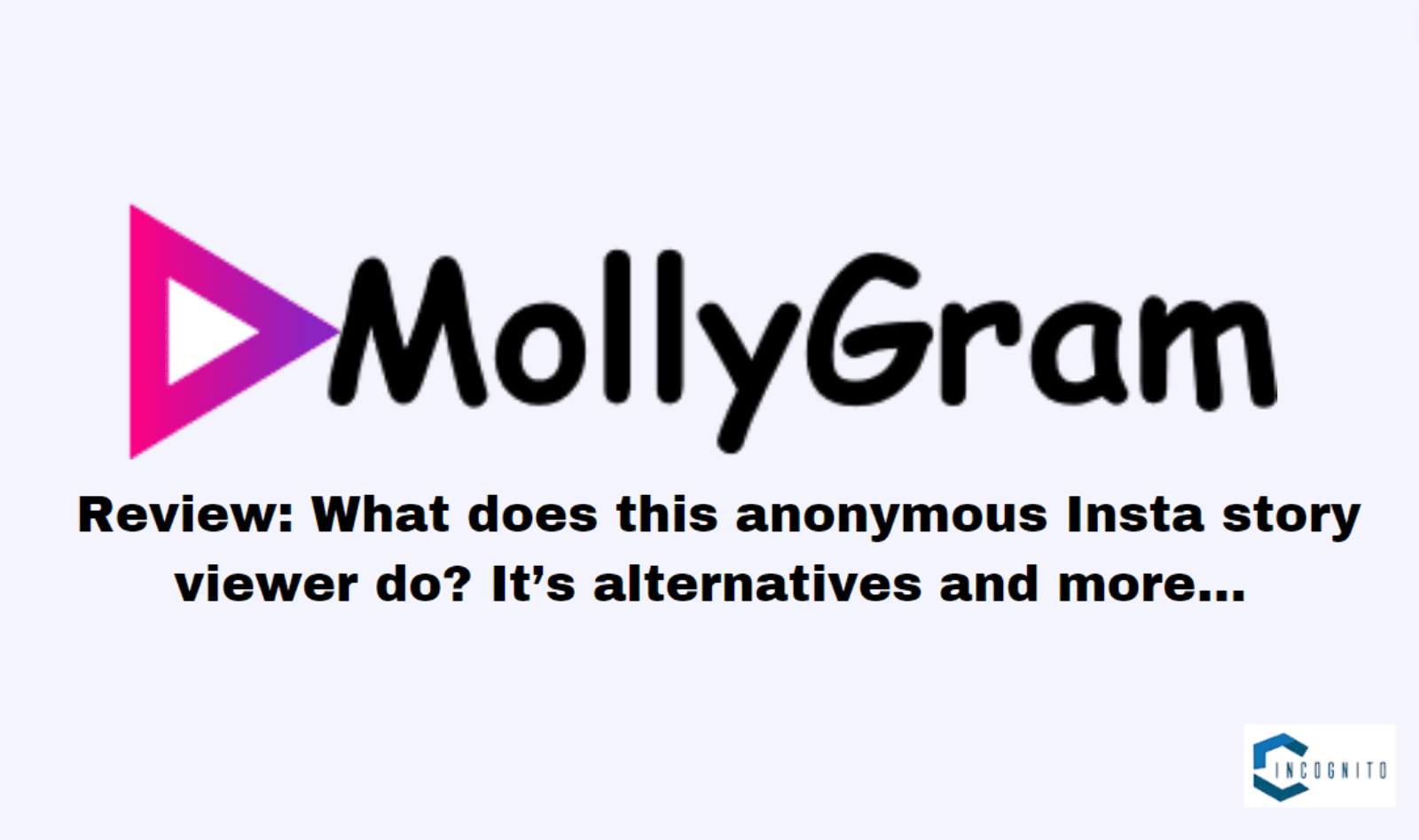 MollyGram Review: What does this anonymous Insta story viewer do? It’s alternatives and more…