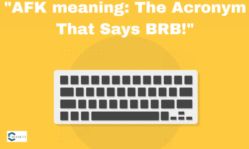 “AFK meaning: The Acronym That Says BRB!”