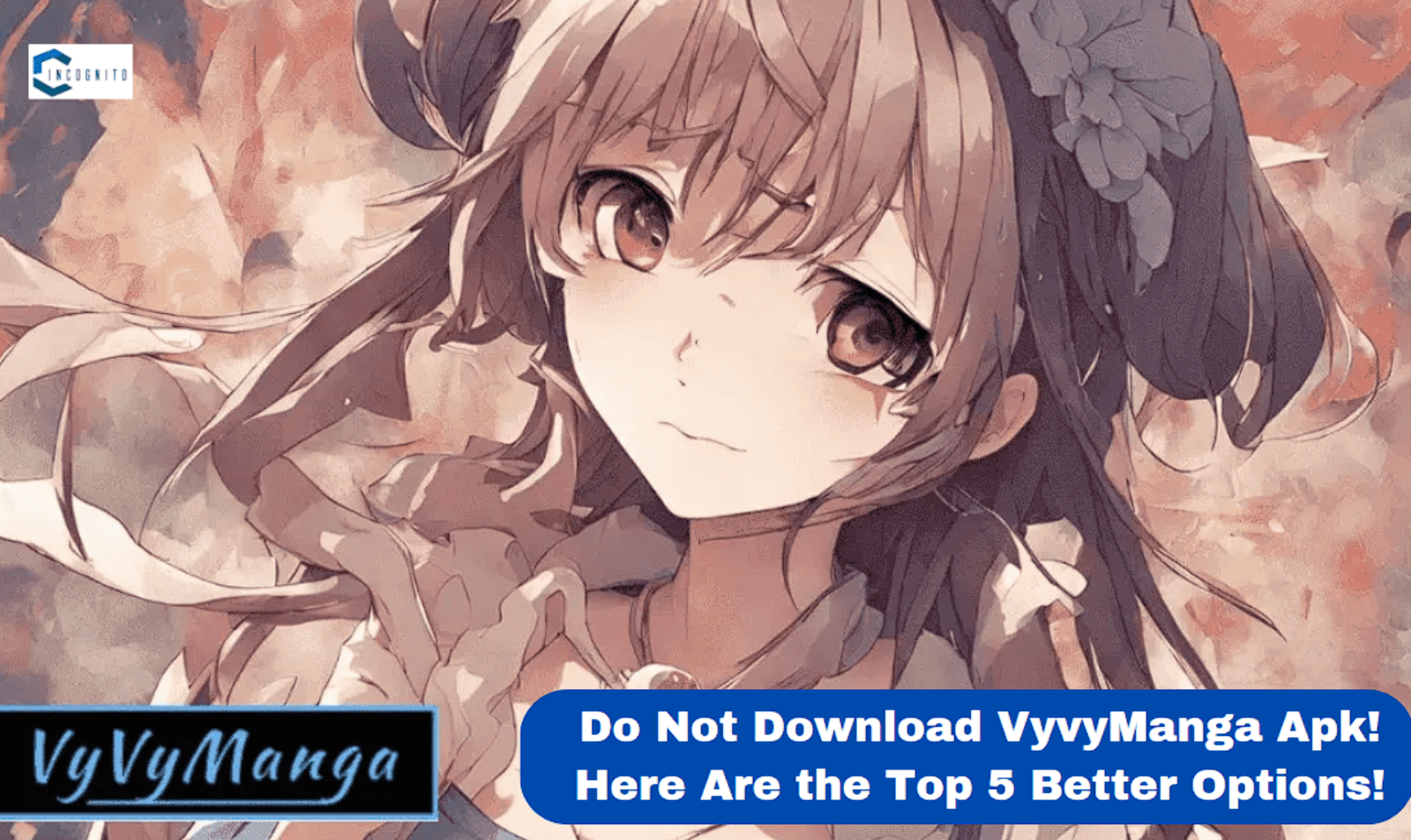 Do Not Download VyvyManga Apk! Here Are the Top 5 Better Options!