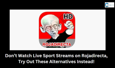 Don’t Watch Live Sport Streams on Rojadirecta, Try Out These Alternatives Instead!