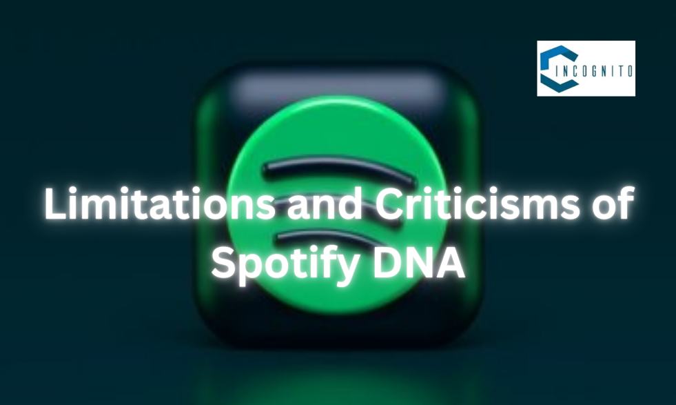 Limitations and Criticisms of Spotify DNA