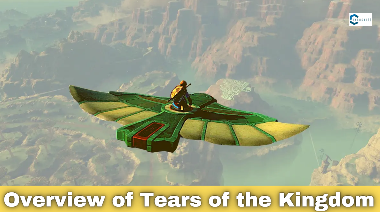 Overview of Tears of the Kingdom