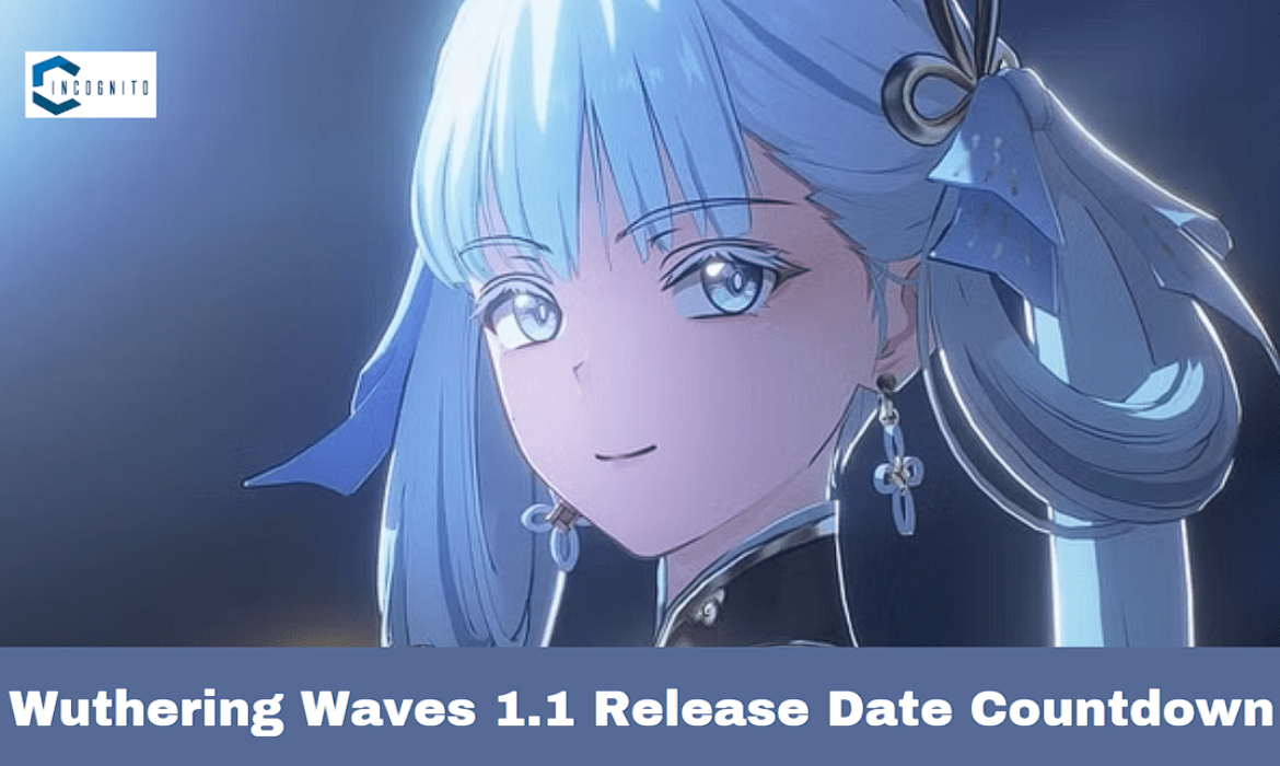 Wuthering Waves 1.1 Release Date Countdown