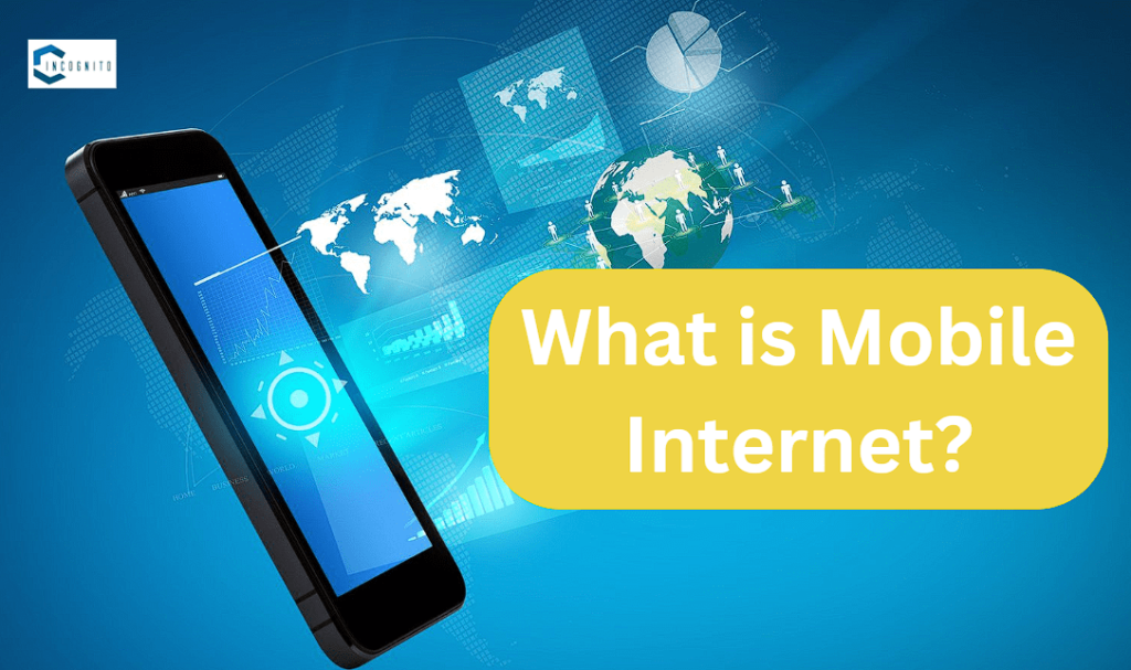 What is Mobile Internet?