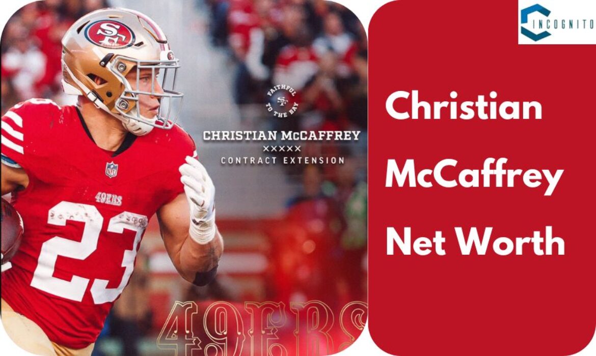 Christian McCaffrey Net Worth | Learn Everything About This NFL RB!