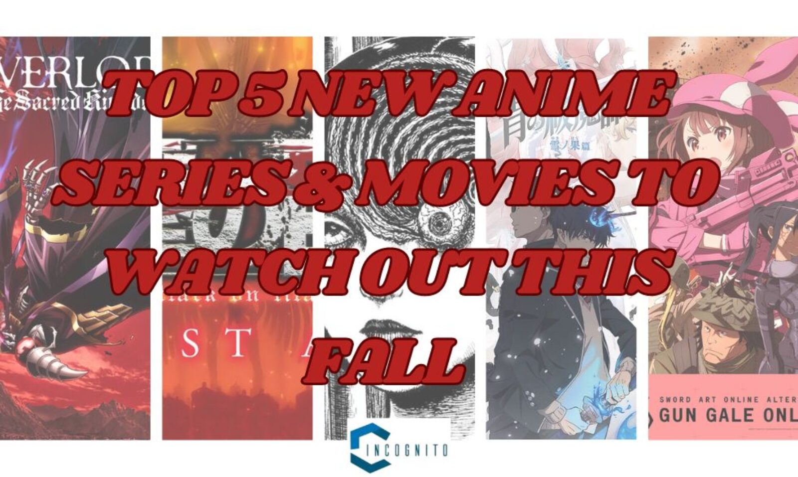 Top 5 New Anime Series & Movies To Watch Out This Fall