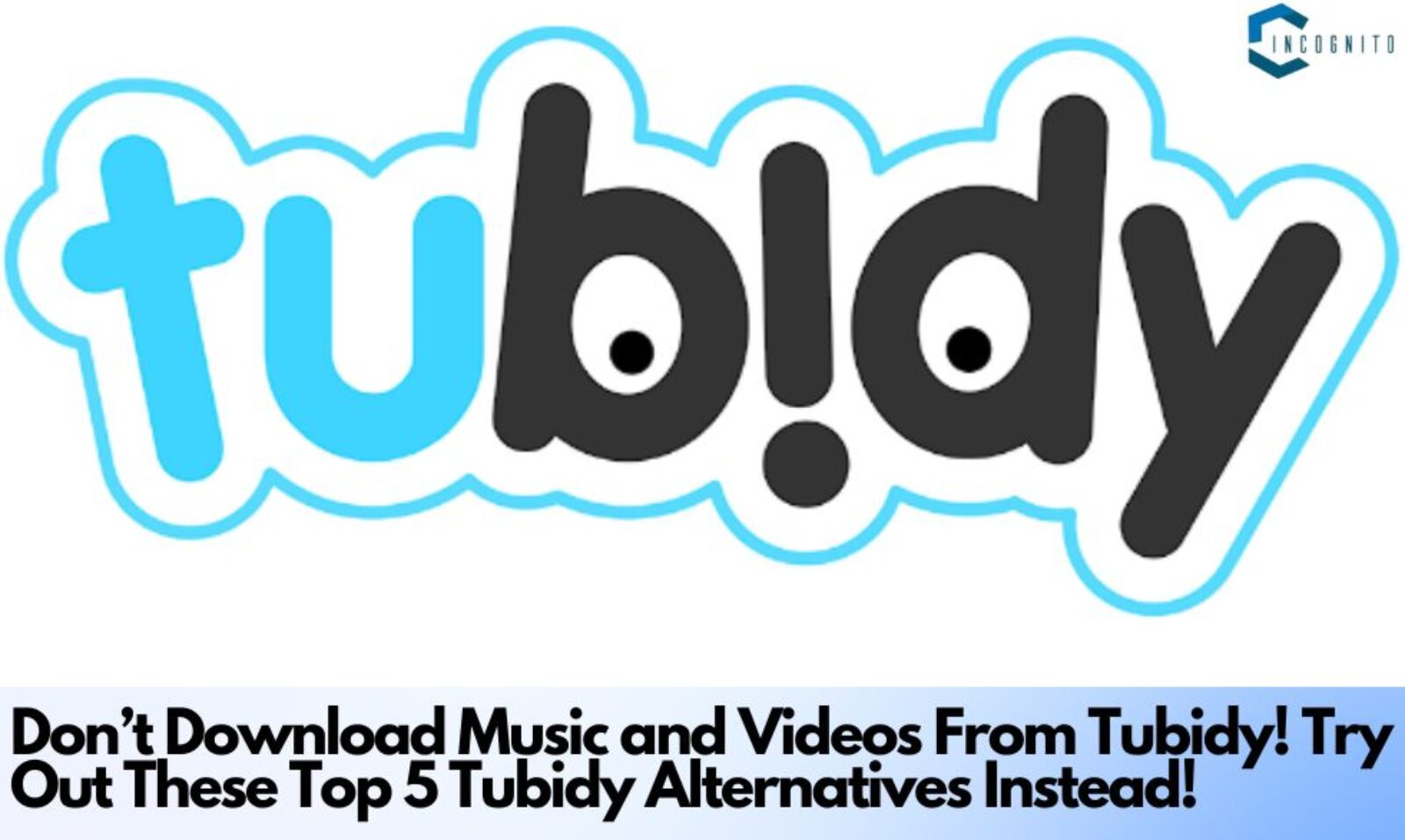 Don’t Download Music and Videos From Tubidy! Try Out These Top 5 Tubidy Alternatives Instead!