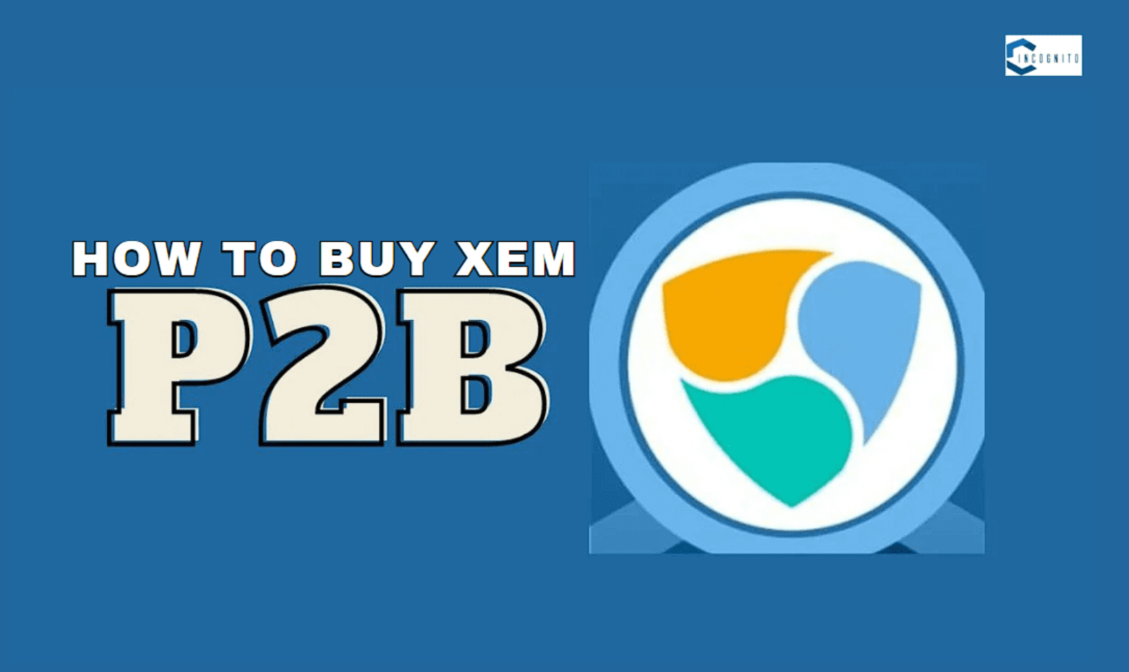 How to Buy XEM P2B?