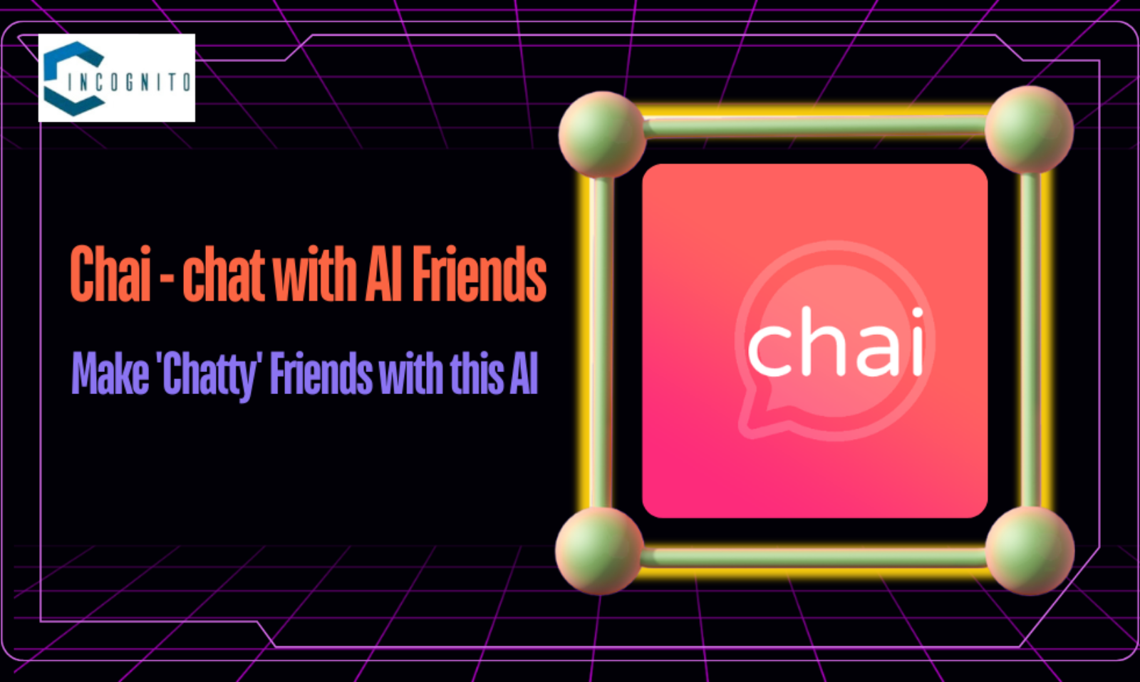 Chai - chat with AI Friends: Make 'Chatty' Friends with this AI in 2024