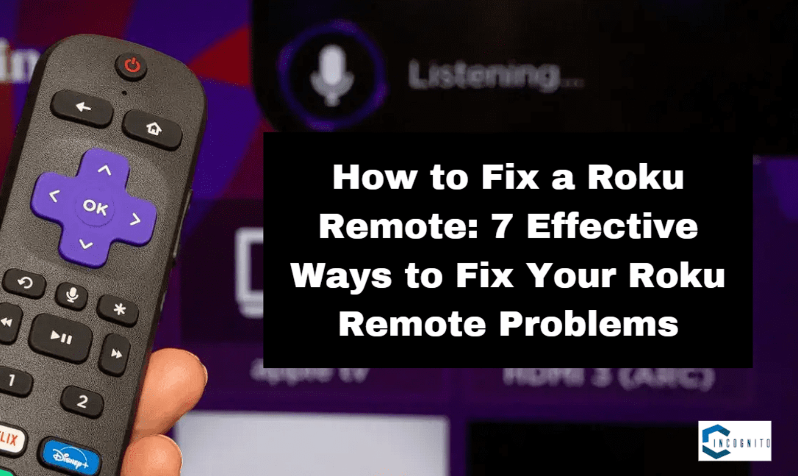 How to Fix a Roku Remote: 7 Effective Ways to Fix Your Roku Remote Problems