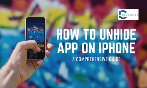 How to Unhide App on iPhone in 2024: A Comprehensive Guide