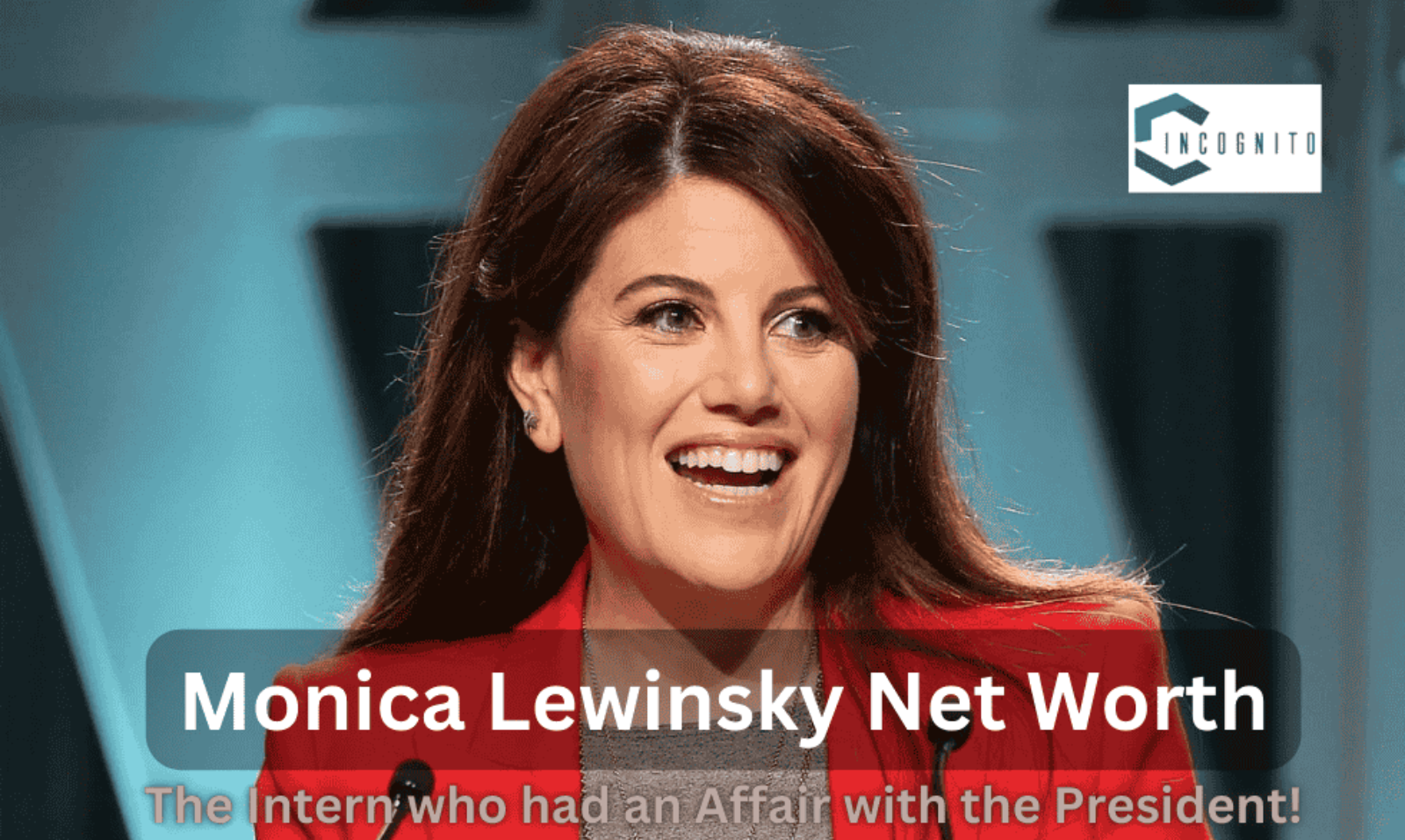 Monica Lewinsky Net Worth