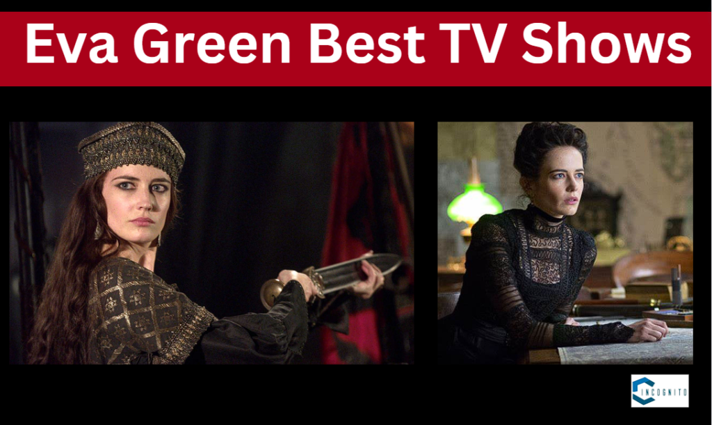 Eva Green Best TV Shows