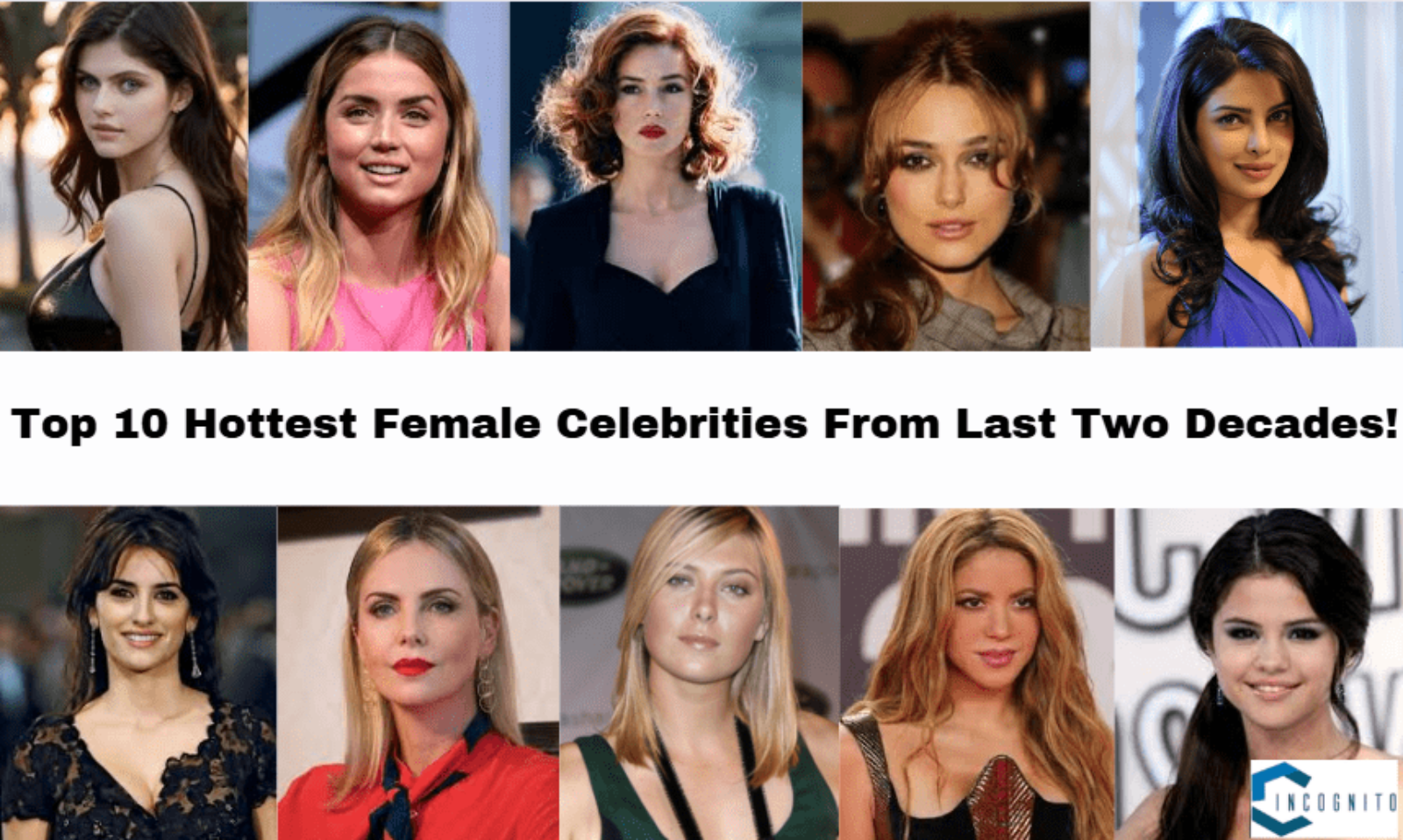 Top 10 Hottest Female Celebrities From Last Two Decades!