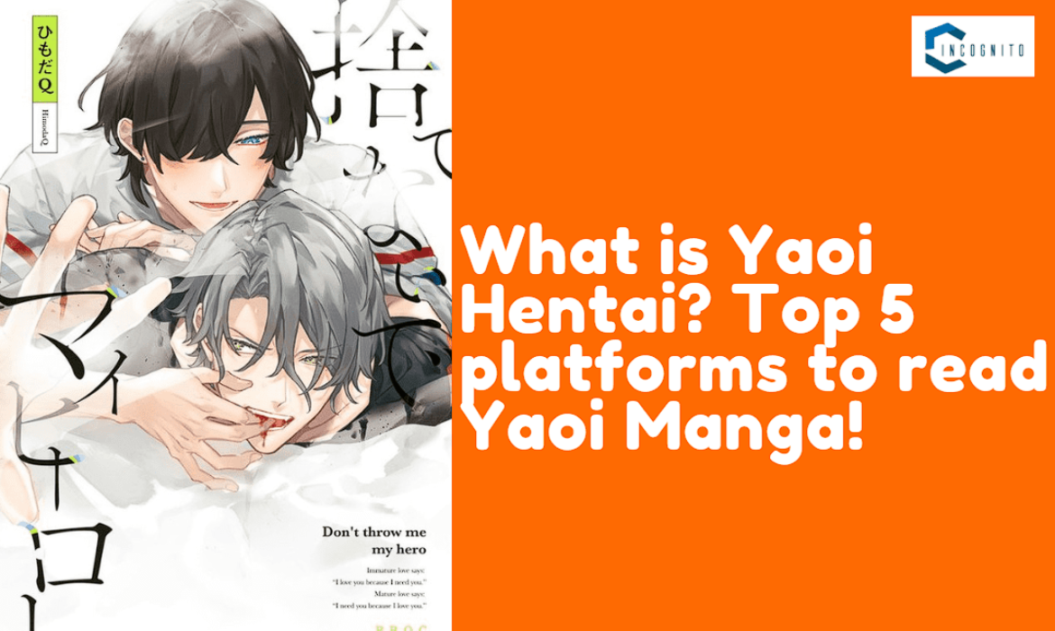 What is Yaoi Hentai? Top 5 platforms to read Yaoi Manga!