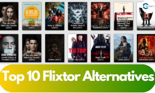 Top 10 Flixtor Alternatives To Watch Movies And TV Shows Legally