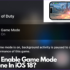 How To Enable Game Mode On iPhone In iOS 18? 