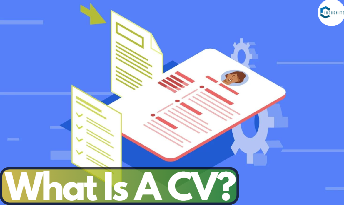 What Is A CV? What Is A Difference Between A CV And A Resume? How Should You Write Your CV To Get A Job In Quick Time? (Top Secrets!🤫)