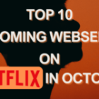 Top 10 Upcoming Webseries on Netflix in October ‘24