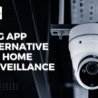 What Are the Best Ring App Alternative for Home Surveillance in 2024?