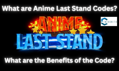 What are Anime Last Stand Codes? What are the Benefits of the Code? How to Redeem them? Know everything here