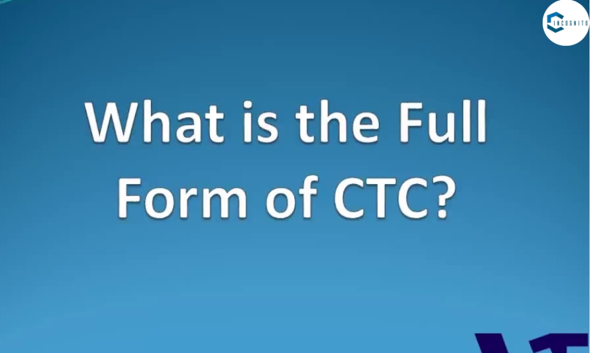 CTC Full Form: Is It Related To Jobs And Salary?