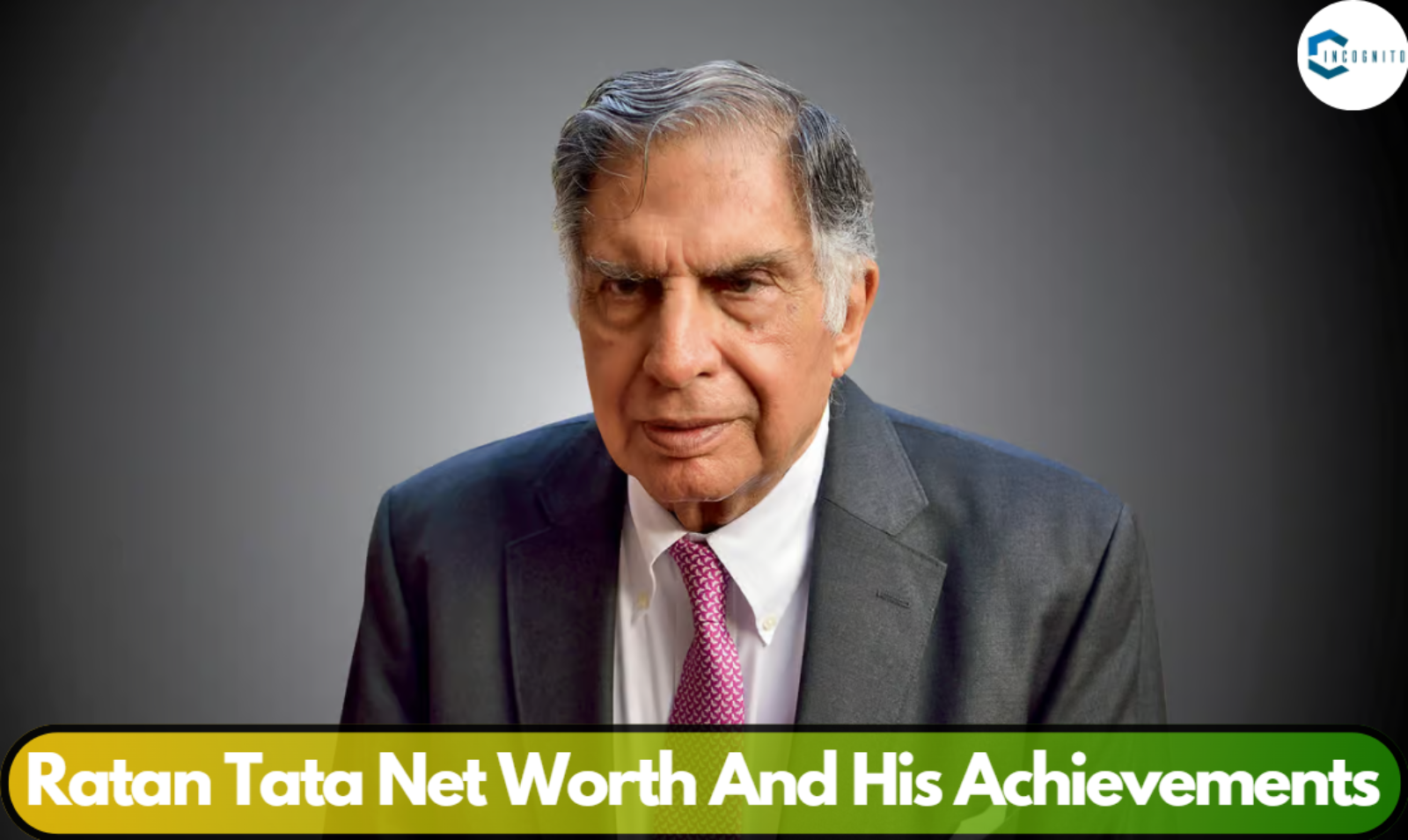 Ratan Tata Net Worth And His Achievements: Know His Full Journey (Including Love Life!)