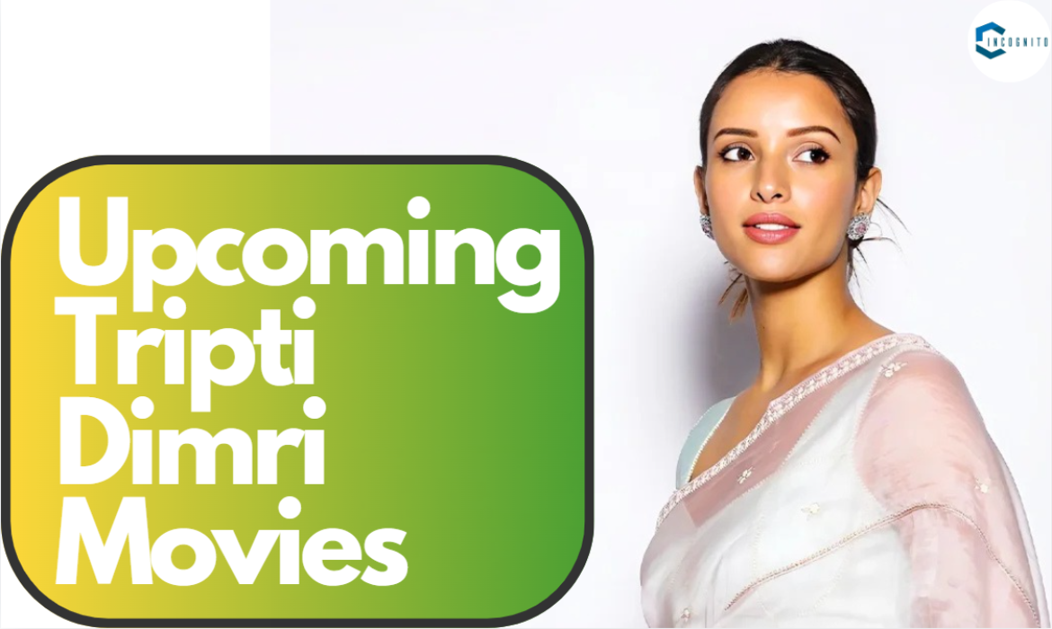 Upcoming Tripti Dimri Movies On Which You Should Keep An Eye